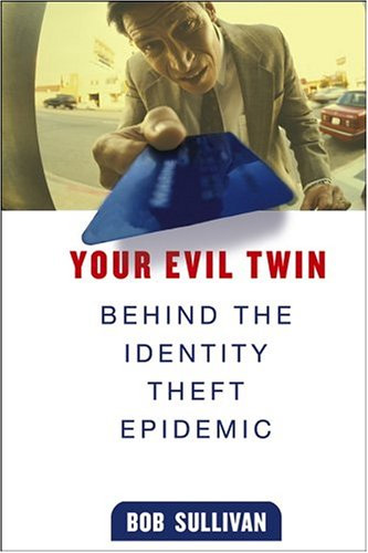 Your Evil Twin: Beyond the Identity Theft Epidemic Cover Art