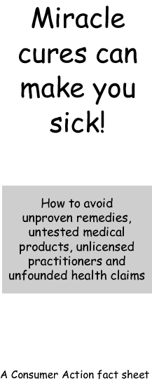 Miracle Cures Can Make You Sick!