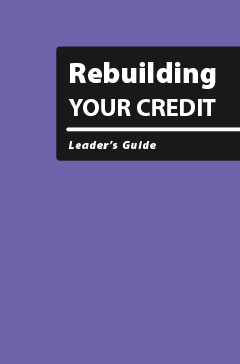Rebuilding Your Credit - Leader’s Guide