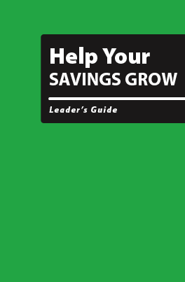 Help Your Savings Grow - Leader’s Guide