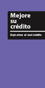 Improve Your Credit -  Put Bad Credit Behind You (Spanish)