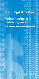 Your Digital Dollars: Mobile banking and mobile payments