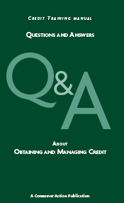 Questions and Answers About Obtaining and Managing Credit
